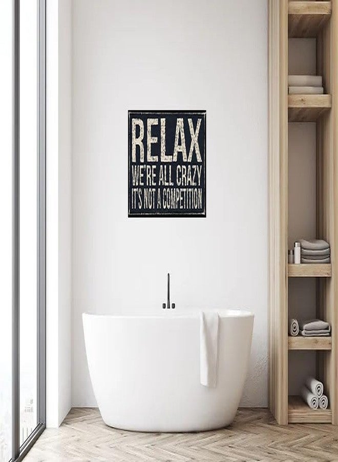 Flyhaw Metal Tin Sign Vintage Relax We're All Crazy It's Not Competition for Home Living Room Bedroom Office Hotel Cafe and Pub Wall Decor 12x8 Inches - Image 4